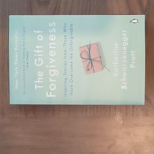 The Gift of Forgiveness by Katherine Schwarzenegger Pratt